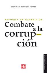 Icon image La reforma en materia de combate a la corrupción