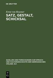 Icon image Satz, Gestalt, Schicksal: Untersuchungen über die Struktur in der Dichtung Kleists