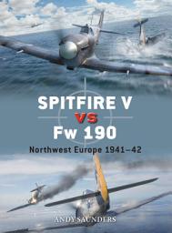 Icon image Spitfire V vs Fw 190: Northwest Europe 1941–42