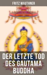 Icon image Der letzte Tod des Gautama Buddha