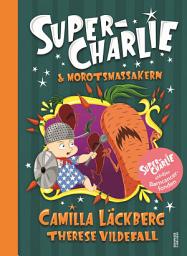 Icon image Super-Charlie och morotsmassakern