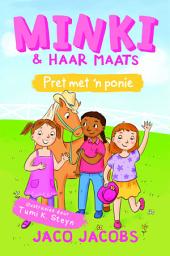 Icon image Minki en haar maats: Pret met 'n ponie: Boek 2