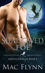 Icon image The Shadowed Foe (Death's Dragon Book 3)
