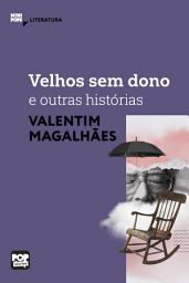 Icon image Velhos sem dono e outros contos de Valentim Magalhães