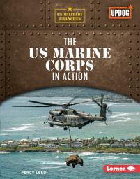Icon image The US Marine Corps in Action