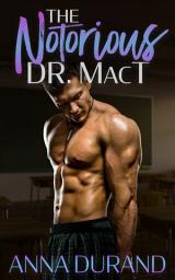 Icon image The Notorious Dr. MacT: A Hot Scots Prequel