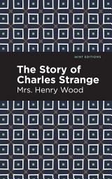 Icon image The Story of Charles Strange