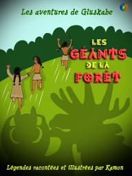 Icon image Les aventures de Gluskabe vol. 2 : Les géants de la forët