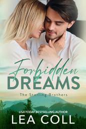 Icon image Forbidden Dreams: A Steamy Small Town Best Friend's Younger Sister Romance
