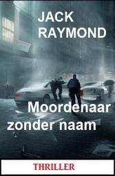 Icon image Moordenaar zonder naam: Thriller