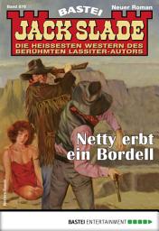 Icon image Jack Slade 876: Netty erbt ein Bordell