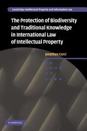 Icon image The Protection of Biodiversity and Traditional Knowledge in International Law of Intellectual Property