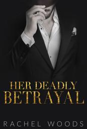 Icon image Her Deadly Betrayal
