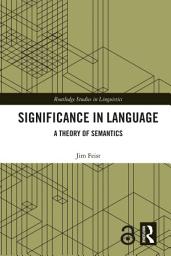 Icon image Significance in Language: A Theory of Semantics