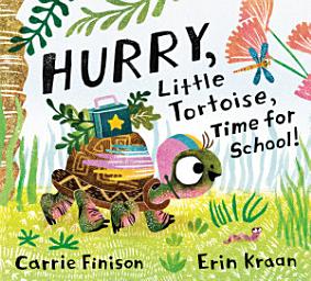 Icon image Hurry, Little Tortoise, Time for School!