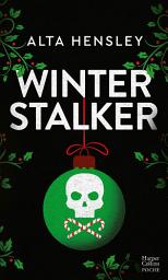 Icon image Winter Stalker: Une romance festive au goût de danger...