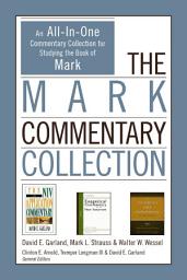 Icon image The Mark Commentary Collection: An All-In-One Commentary Collection for Studying the Book of Mark