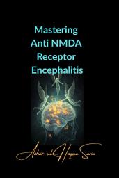 Icon image Mastering Anti NMDA Receptor Encephalitis