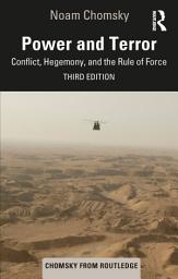Icon image Power and Terror: Conflict, Hegemony, and the Rule of Force, Edition 3
