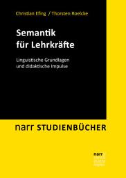 Icon image Semantik für Lehrkräfte: Linguistische Grundlagen und didaktische Impulse