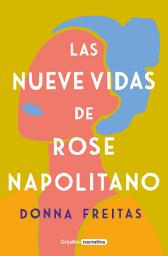 Icon image Las nueve vidas de Rose Napolitano