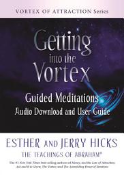 Icon image Getting into the Vortex: Guided Meditations Audio Download and User Guide