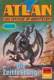 Icon image Atlan 800: Die Zeitfestung: Atlan-Zyklus "Im Auftrag der Kosmokraten"