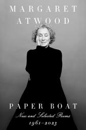 Icon image Paper Boat: New and Selected Poems: 1961-2023