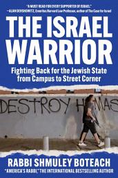 Icon image Israel Warrior: Fighting Back for the Jewish State from Campus to Street Corner