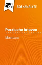 Icon image Perzische brieven van Montesquieu (Boekanalyse): Volledige analyse en gedetailleerde samenvatting van het werk