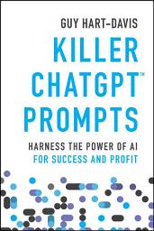 Icon image Killer ChatGPT Prompts: Harness the Power of AI for Success and Profit