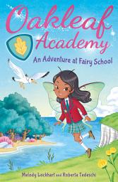 Icon image Oakleaf Academy: An Adventure at Fairy School