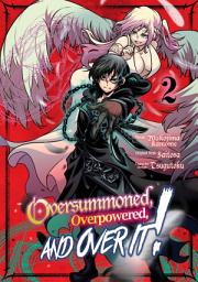 Icon image Oversummoned, Overpowered, and Over It! (Manga)