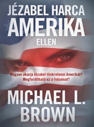 Icon image Jézabel harca Amerika ellen