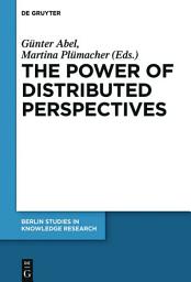 Icon image The Power of Distributed Perspectives