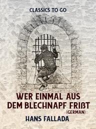 Icon image Wer einmal aus dem Blechnapf frißt (German): Restored Classics to Go Edition
