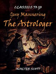 Icon image Guy Mannering - The Astrologer
