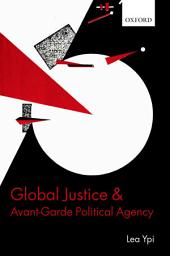 Icon image Global Justice and Avant-Garde Political Agency