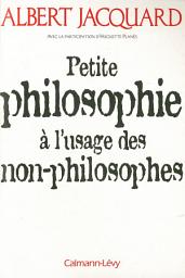 Icon image Petite philosophie à l'usage des non - philosophes
