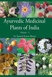 Icon image Ayurvedic Medicinal Plants of India (Vol. 2)