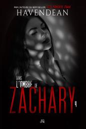 Icon image Dans l'ombre de Zachary: Volume 4