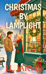 Icon image Christmas by Lamplight: A Holiday Novelette