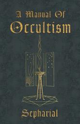 Icon image A Manual of Occultism