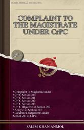 Icon image Complaint To Magistrate Under CrPC: Complaint Case Procedure