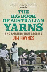 Icon image The Big Book of Australian Yarns: and amazing true stories