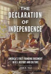 Icon image The Declaration of Independence: America's First Founding Document in U.S. History and Culture