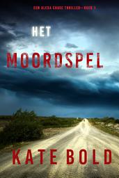 Icon image Het Moordspel (Een Alexa Chase Thriller—Boek 1)