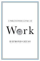 Icon image A Philosopher Looks at Work