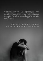 Icon image Sistematização da aplicação de práticas baseadas em evidências na terapia familiar em diagnóstico de depressão