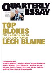 Icon image Quarterly Essay 83 Top Blokes: The Larrikin Myth, Class and Power